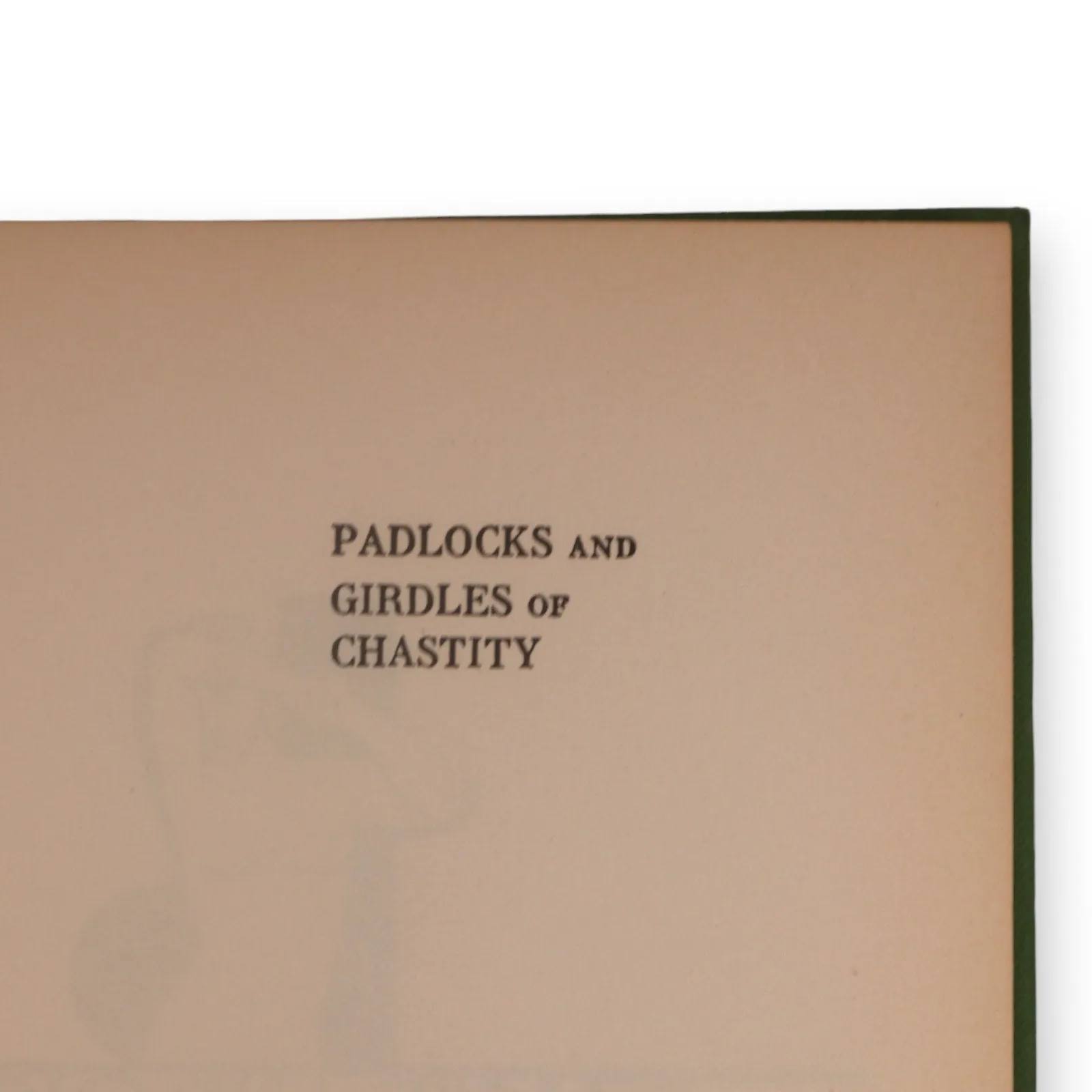 Padlocks and Girdles of Chastity 1931 Alcide Bonneau Golden Hind Press
